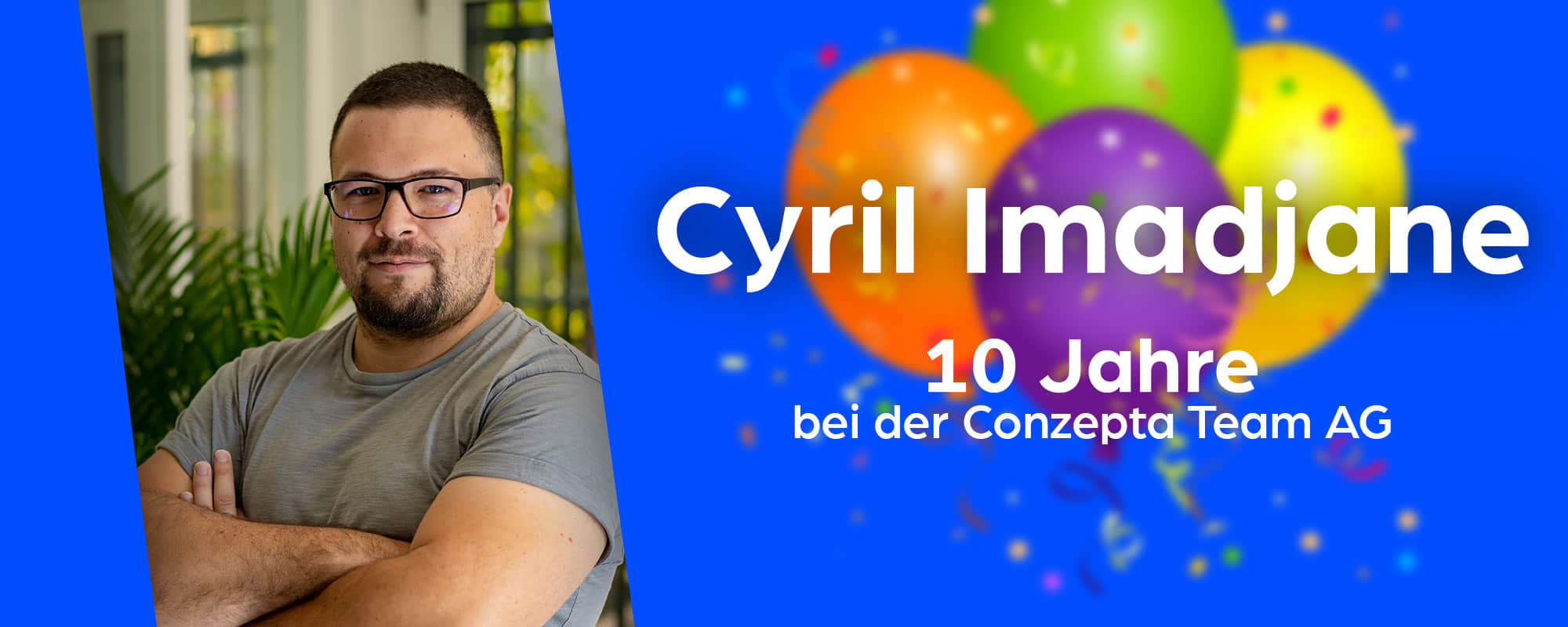 Cyril Imadjane - 10 Jahre@Conzepta! 🎉🌟